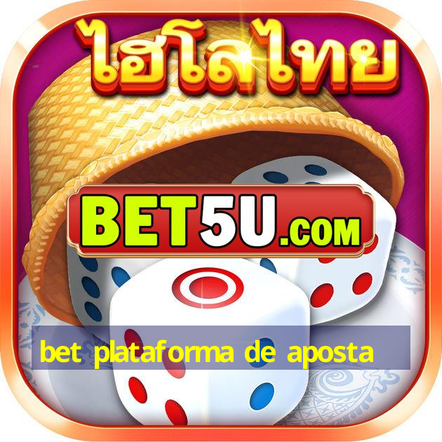 bet plataforma de aposta