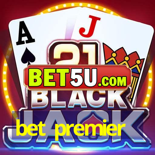 bet premier