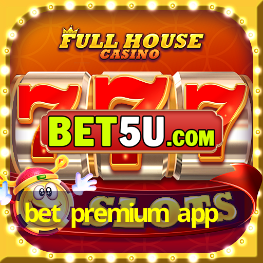 bet premium app