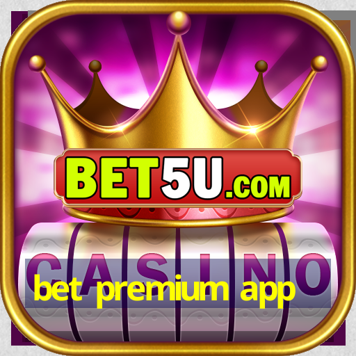 bet premium app