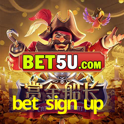 bet sign up