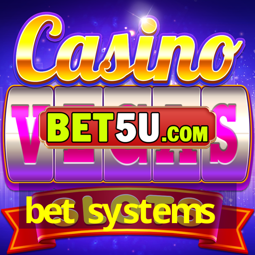 bet systems