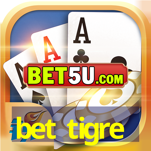 bet tigre