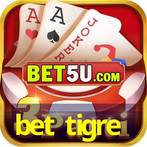 bet tigre