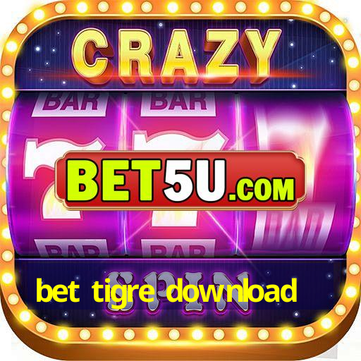 bet tigre download