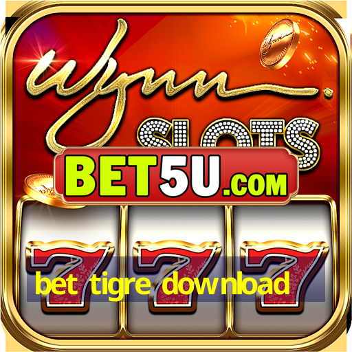 bet tigre download