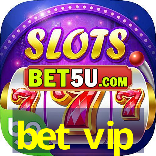 bet vip