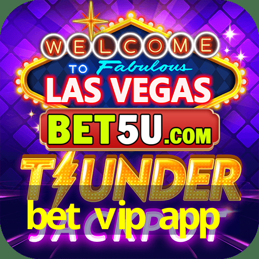 bet vip app