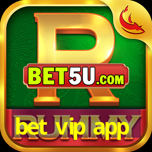 bet vip app