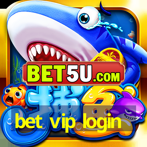 bet vip login