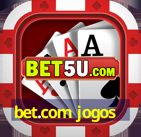 bet.com jogos