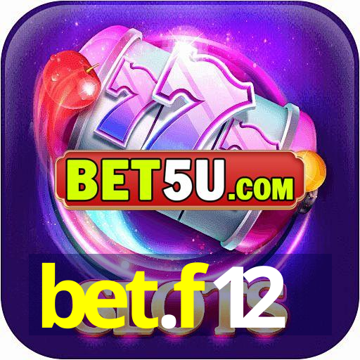 bet.f12