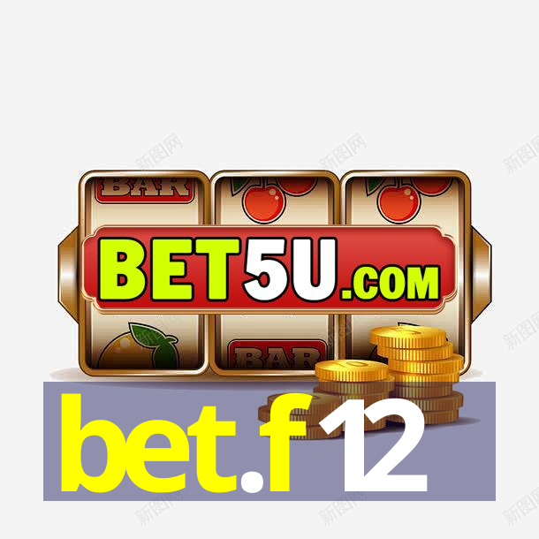 bet.f12