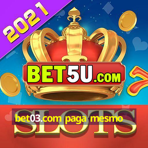 bet03.com paga mesmo