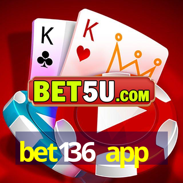 bet136 app