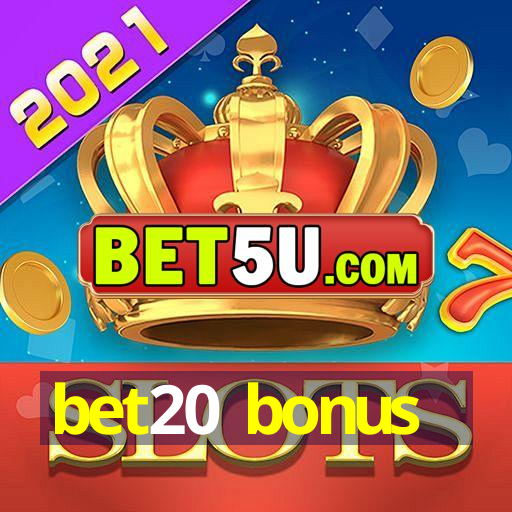 bet20 bonus