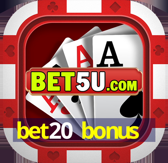 bet20 bonus