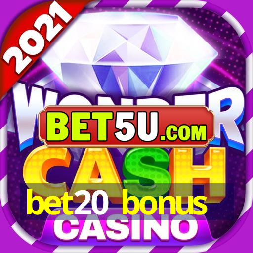 bet20 bonus