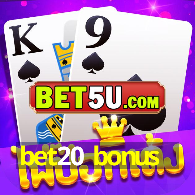 bet20 bonus