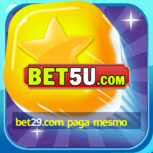 bet29.com paga mesmo