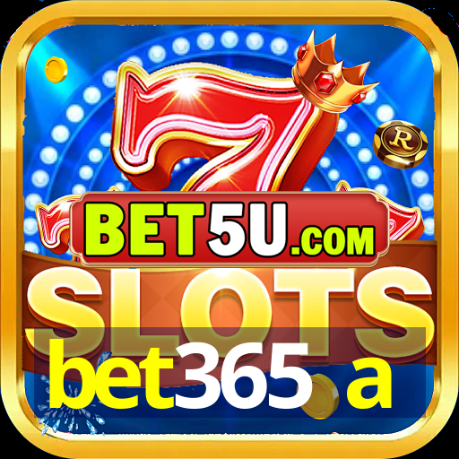 bet365 a