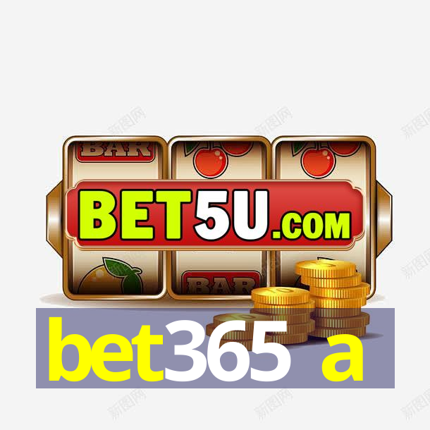 bet365 a