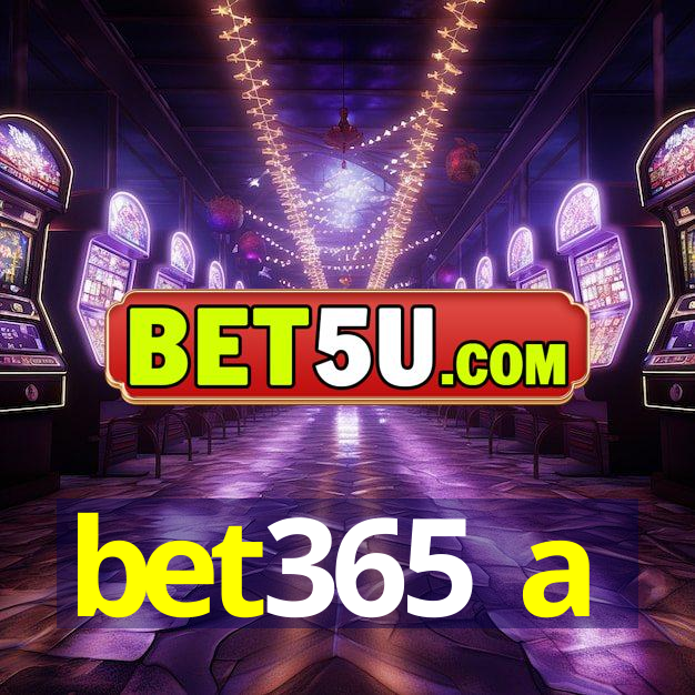 bet365 a