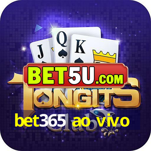 bet365 ao vivo