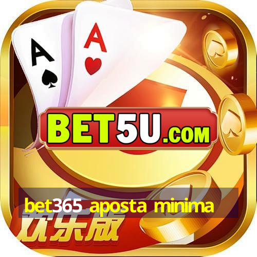 bet365 aposta minima