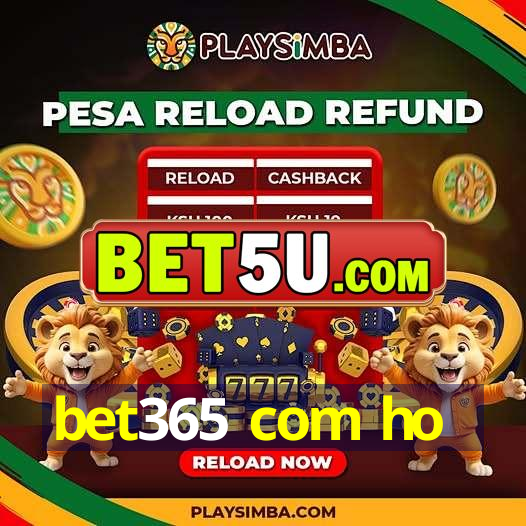 bet365 com ho