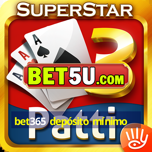 bet365 depósito mínimo