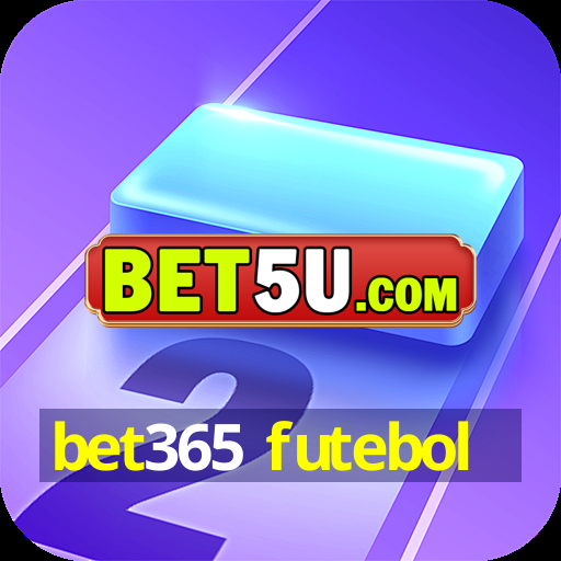 bet365 futebol