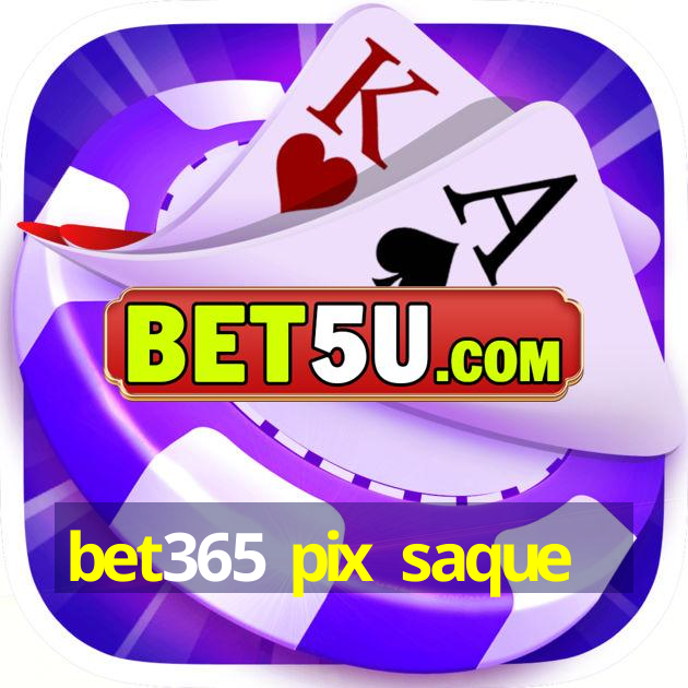 bet365 pix saque