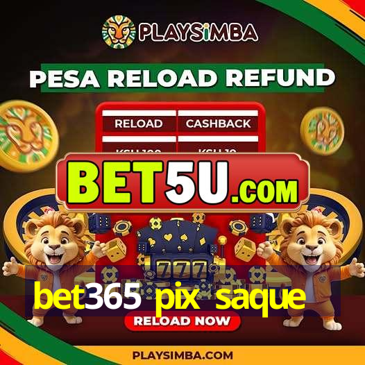 bet365 pix saque