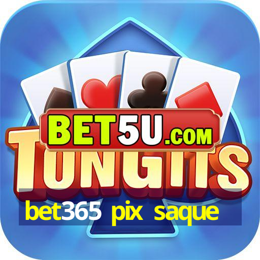 bet365 pix saque