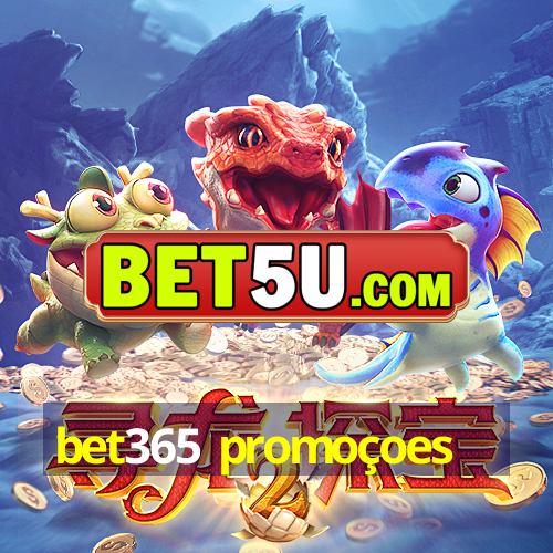 bet365 promoçoes