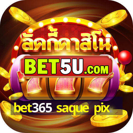 bet365 saque pix