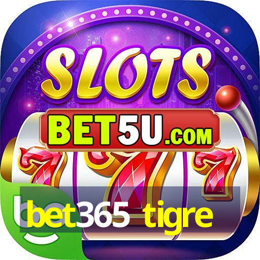 bet365 tigre