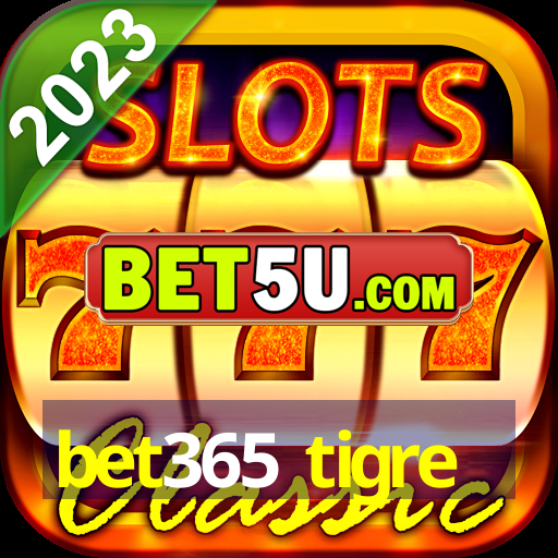 bet365 tigre