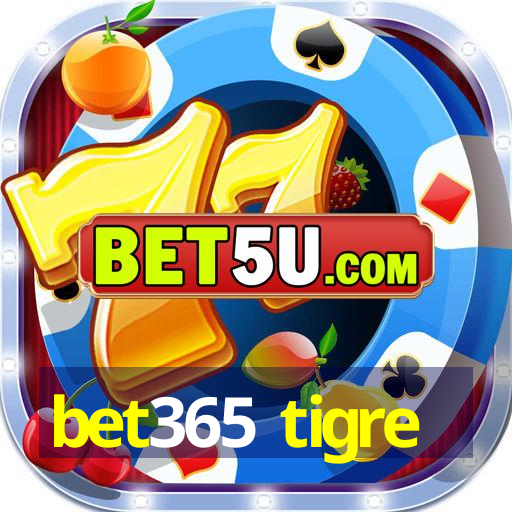 bet365 tigre