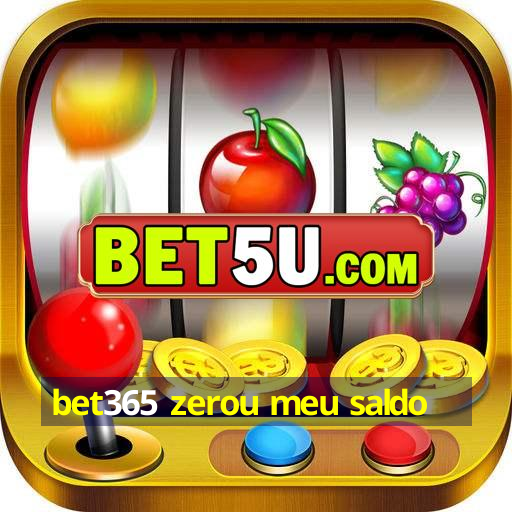 bet365 zerou meu saldo