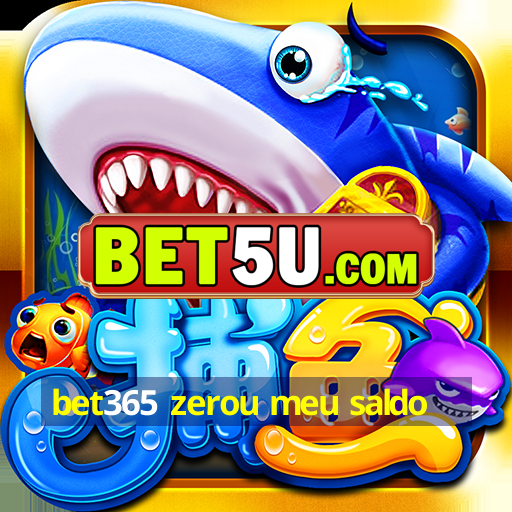 bet365 zerou meu saldo