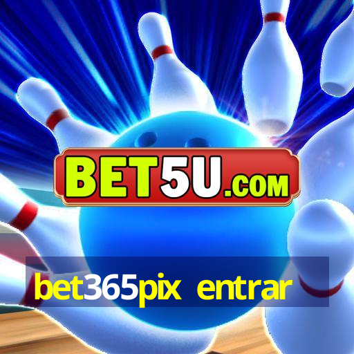 bet365pix entrar