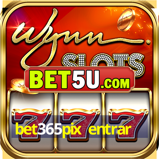 bet365pix entrar