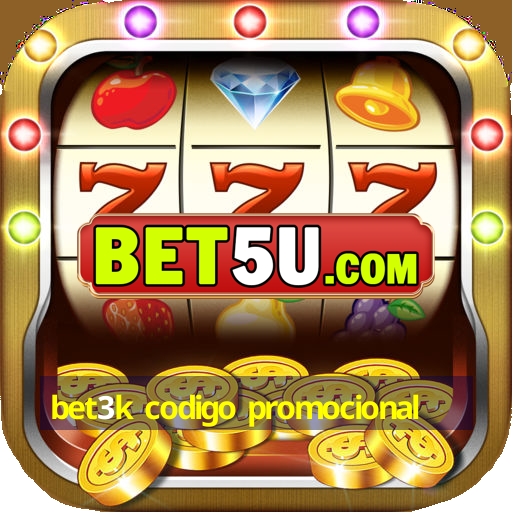 bet3k codigo promocional