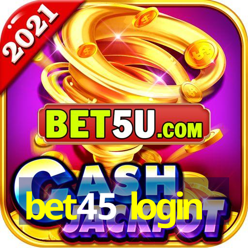 bet45 login