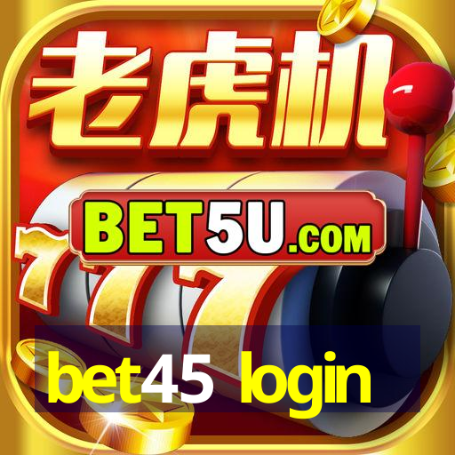 bet45 login