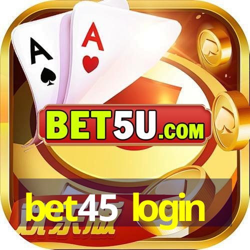 bet45 login