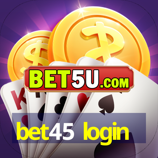 bet45 login