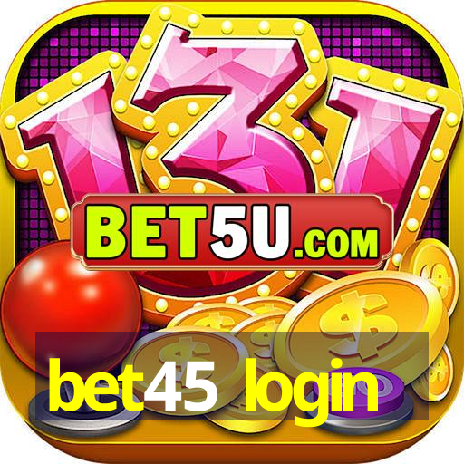 bet45 login